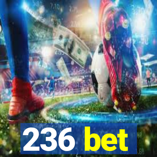 236 bet